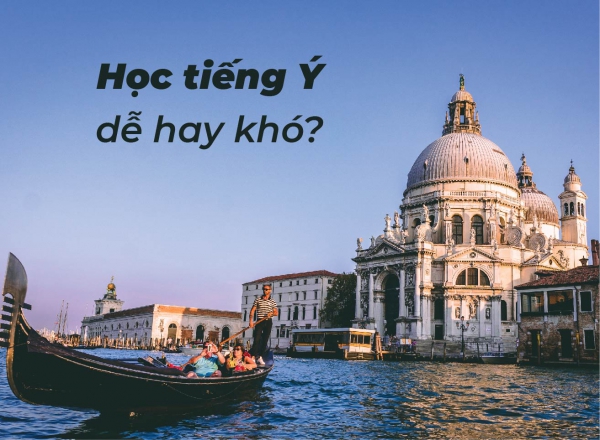 Học tiếng Ý dễ hay khó?