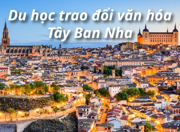 Du học trao đổi văn hóa ở Tây Ban Nha
